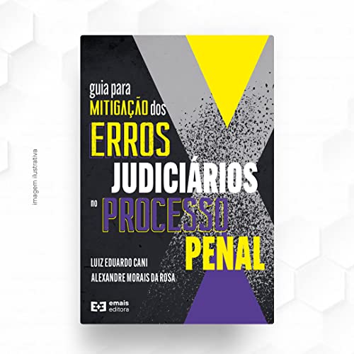 Guia Para Mitigação do Erro Judiciários no Processo Penal