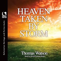 Heaven Taken by Storm Audiobook By Thomas Watson cover art