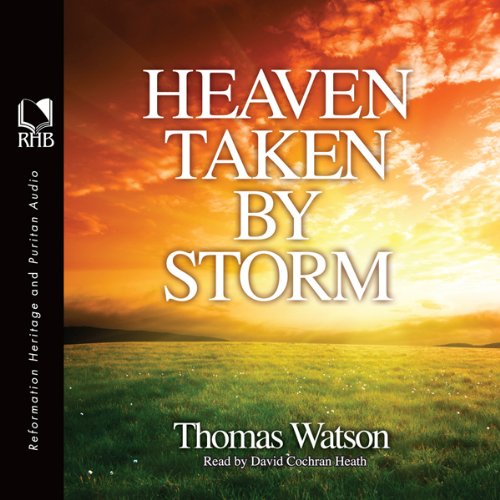Heaven Taken by Storm Audiolibro Por Thomas Watson arte de portada