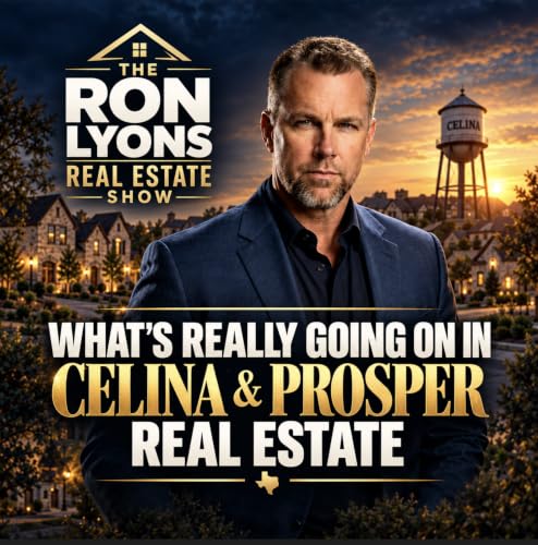 What's Really Going On in Celina & Prosper Real Estate? | Rates, Prices, Inventory & What Buyers and Sellers Need to Know