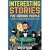 51csugyprjl - Interesting Stories For Curious People: A Collection of Fascinating Stories About History, Science, Pop Culture and Just About Anything Else You Can Think of Paperback – March 17, 2020