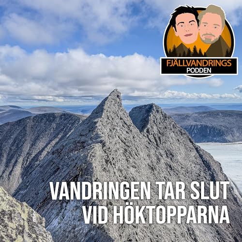 58. H&ouml;ktopparna, d&auml;r vandringen tar slut (Del 3/3 om M&aring;rma)