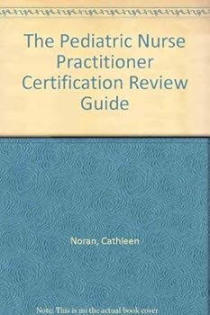 Paperback The Pediatric Nurse Practitioner Certification Review Guide Book