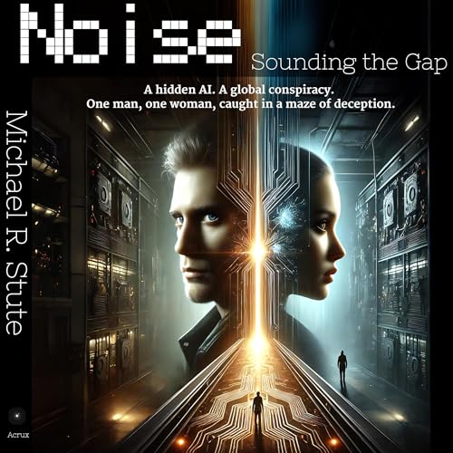 Noise: Sounding the Gap Audiolivro Por Michael R. Stute capa