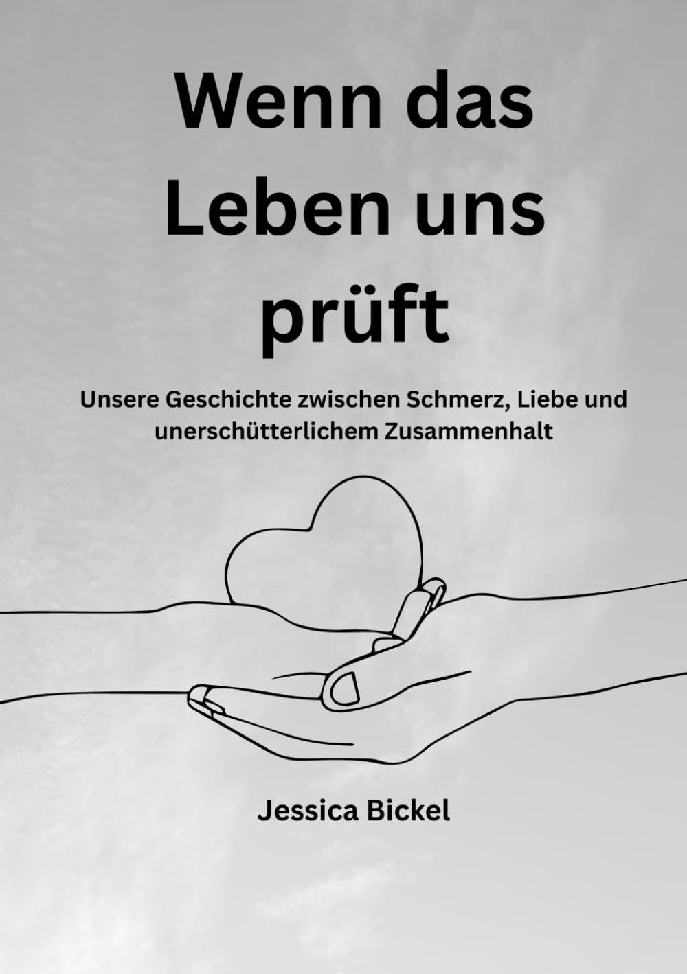 Wenn das Leben uns prüft: Unsere Geschichte zwischen Schmerz, Liebe und unerschütterlichem Zusammenhalt