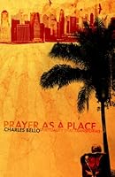 Prayer As A Place 0967978149 Book Cover