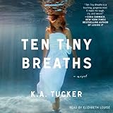 Ten Tiny Breaths: A Novel