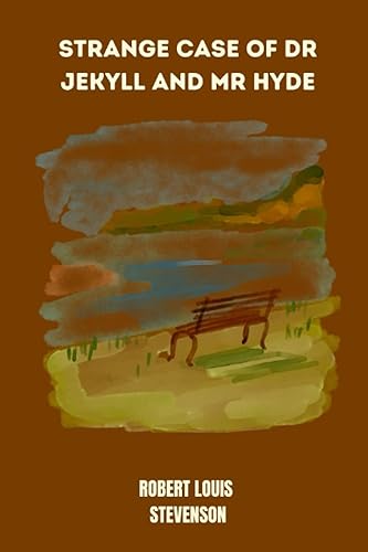 strange case of dr jekyll and mr hyde by Robert Louis Stevenson