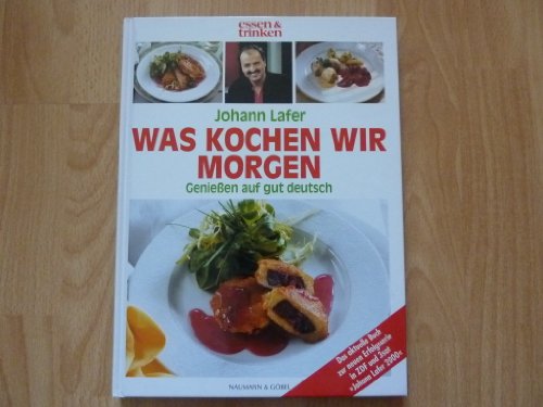 Preisvergleich Produktbild Johann Lafer / Was kochen wir morgen