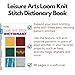 Leisure Arts Loom Knit Stitch Dictionary - Knitting Books and patterns Loom Knit Stitch for beginners will expand your loom knitting skills with the easy patterns and stitches in this book.