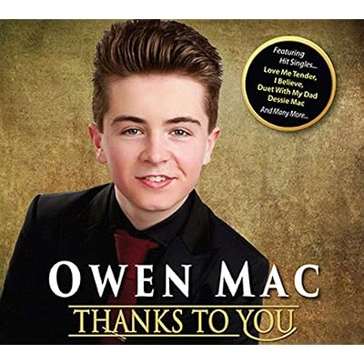 Owen Mac Thanks to You CD featuring Hit Singles "Love Me Tender", "I Believe" & Bonus track Duet with "My Dad"