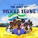 The Spirit of Sierra Leone: A Kid's Guide to the History of Sierra Leone