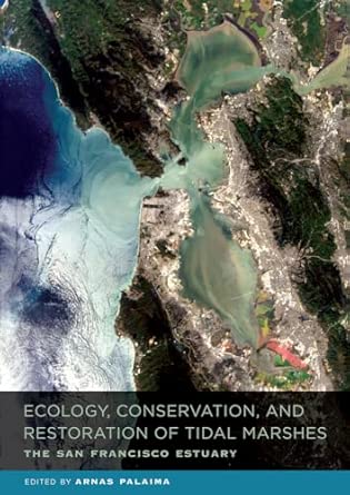Ecology, Conservation, and Restoration of Tidal Marshes: The San Francisco Estuary book cover