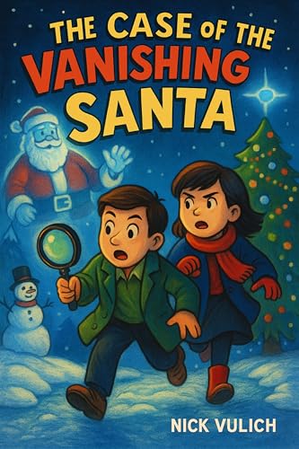 The Case of the Vanishing Santa (Theo & Josie Butterworth Mysteries Book 2)