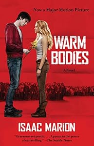 Warm Bodies: A Novel (The Warm Bodies Series Book 1)