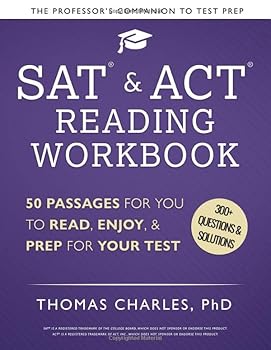 Paperback SAT and ACT Reading Workbook: 50 Passages for You to Read, Enjoy, and Prep for Your Test (The Professor's Companion to Test Prep) Book