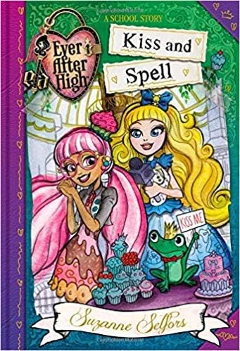Ever After High Kiss and Spell 031638741X Book Cover