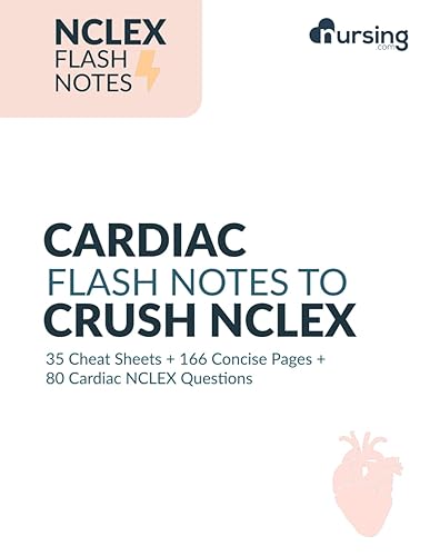 Cardiac NCLEX Flash Notes &amp; Practice Questions: Essential Cardiovascular Nursing Topics for NCLEX-RN &amp; NCLEX-PN Success | Concise Study Guide Review ... Full-Color Nursing Cheatsheets by NURSING.com