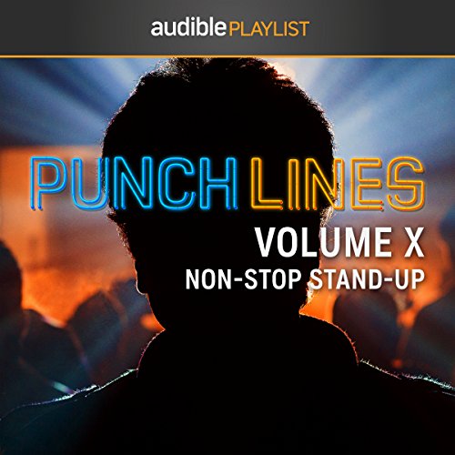 Punchlines Volume X: Non-Stop Stand-Up by Audible Comedy | Free Audiobook