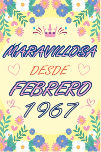 CUADERNO, MARAVILLOSA DESDE FEBRERO 1967: Regalo de 56 cumpleaños para mujeres y hombres, ideas de 56 cumpleaños... un cumpleaños... divertido, ... regalo de 56 cumpleaños para él/ella.
