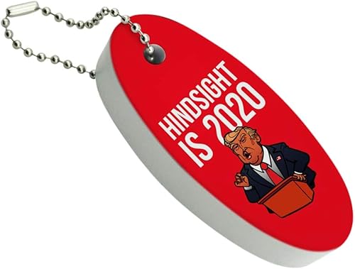 GRAPHICS & MORE Donald Trump Hindsight is 2020 - Llavero flotante de espuma ovalada para barco de pesca, boya, Multi