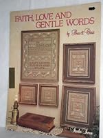 Faith, love and gentle words, Counted Cross Stitch B001H86QPM Book Cover