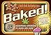 Baked!: 35 Marijuana Munchies to Make and Bake
