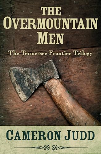 The Overmountain Men (Tennessee Frontier Trilogy Book 1)