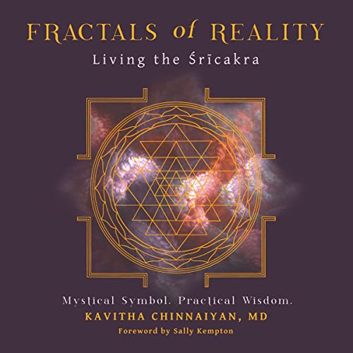 Fractals of Reality: Living the Śrīcakra