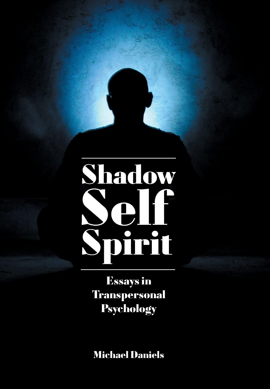Shadow, Self, Spirit: Essays in Transpersonal Psychology