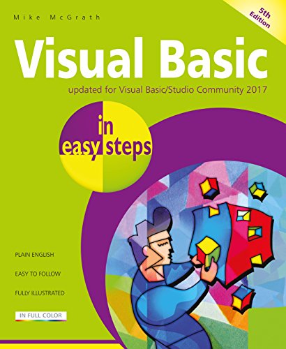 Visual Basic in easy steps, 5th Edition: Updated for Visual Basic/Studio Community 2017