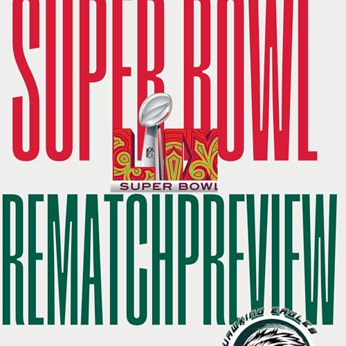 Super Bowl 59 Rematch Preview