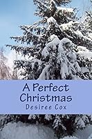A Perfect Christmas 1503172716 Book Cover