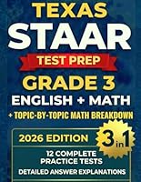 Texas STAAR Test Prep Grade 3: Complete 3-in-1 Workbook for English and Mathematics with 12 Full-Length Practice Tests, Topic-by-Topic Math Practice, and Detailed Answer Explanations 1968408894 Book Cover