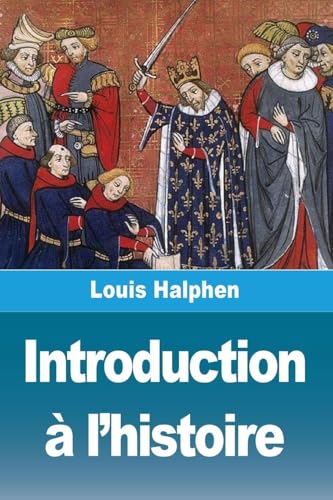 Introduction à l'histoire (French Edition)