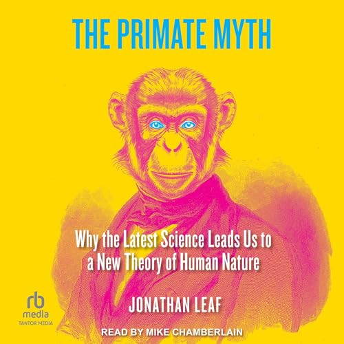 Jonathan Leaf presents The Primate Myth episode artwork