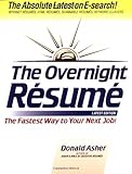 The Overnight Resume: The Fastest Way to Your Next Job!