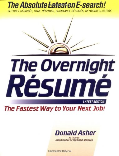 The Overnight Resume: The Fastest Way to Your Next Job!