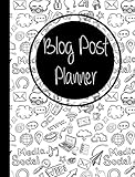  BLOG POST PLANNER: Blogging Planner for Content Creation, Blogger Blog Post Planner Content Creator Notebook, Blog Daily Task Planner, Daily Work Planner