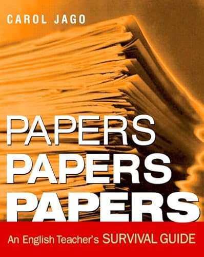 Papers, Papers, Papers: An English Teacher's Survival Guide