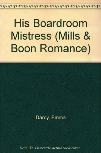 His Boardroom Mistress 0263177874 Book Cover