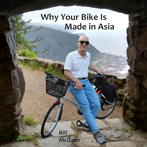 Why Your Bike Is Made in Asia by Bill McGann episode artwork