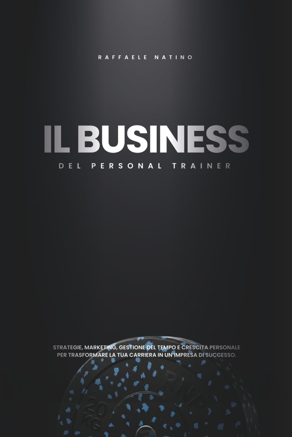 IL BUSINESS DEL PERSONAL TRAINER