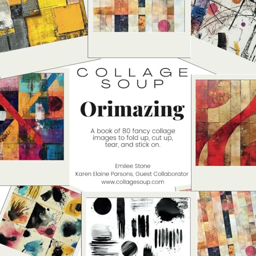 Orimazing: Double-Sided Origami & Collage Paper Collection 80 Pages: Perfect for Origami, Mixed Media Art & Journal Making – Double-Sided Abstract & Pastel Papers (Collage Soup)