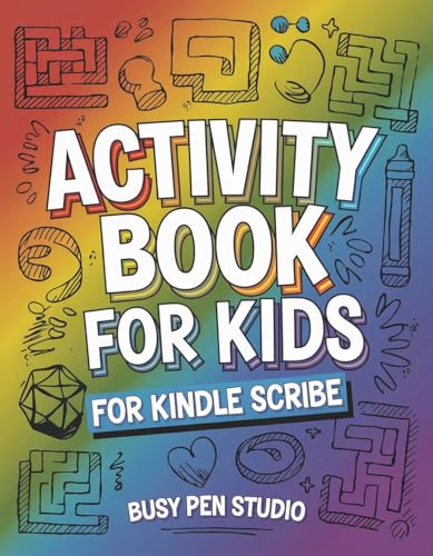 Kindle Scribe Kids Activity Book Volume 1 (Kindle Scribe Only) (Scribe Activity Adventures for Kids)
