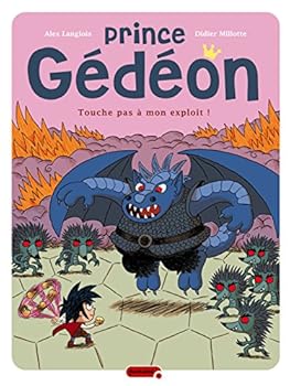 Paperback Prince Gédéon - Tome 2 - Touche pas à mon exploit ! [French] Book