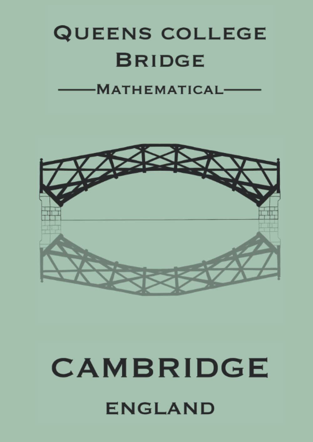 A4 Cambridge Mathematical Bridge - Cambridge Blue Notebook 140 pages: Blank lined paper 210mm x 297mm, high quality matte cover By Elizabeth Banks