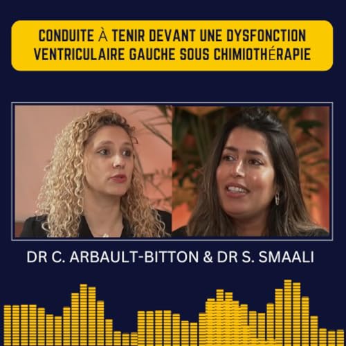 Conduite &agrave; tenir devant une dysfonction ventriculaire gauche sous chimioth&eacute;rapie