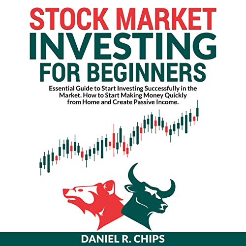 Stock Market Investing for Beginners: Essential Guide to Start Investing Successfully in the Market. How to Start Making Money Quickly from Home and Create Passive Income. image 2