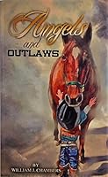 Angels and Outlaws 0972047727 Book Cover